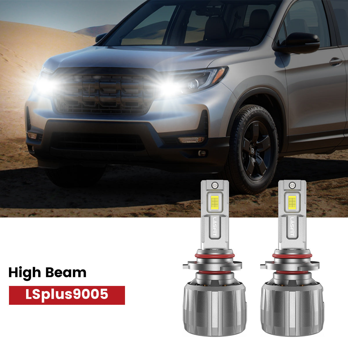 Lasfit 9005 led high beam fit for 2017-2025 Honda Ridgeline