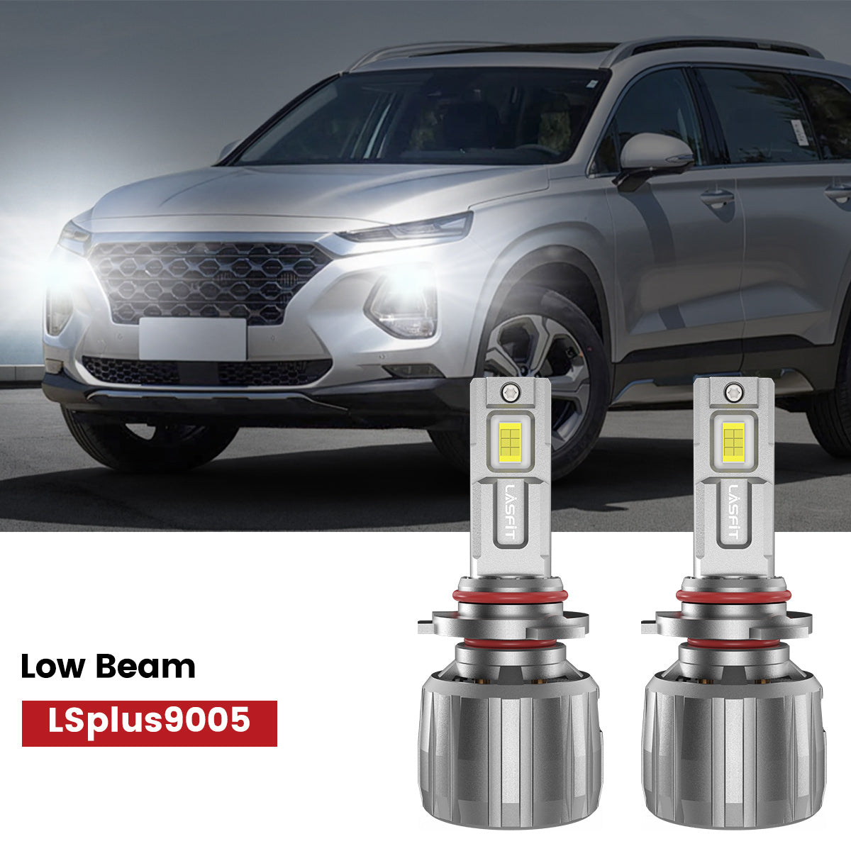 Lasfit 9005 led low beam fit for 2019-2020 Hyundai Santa Fe