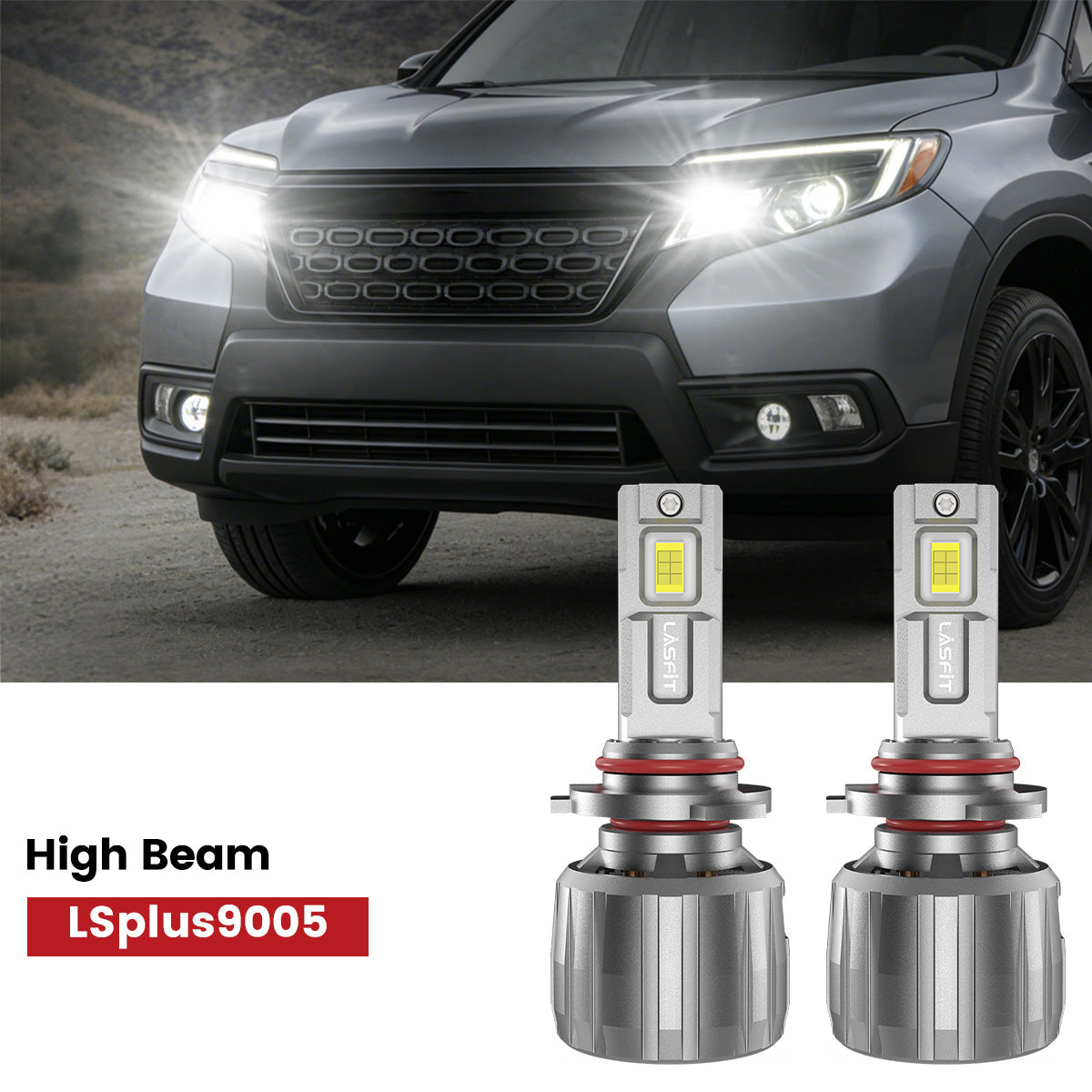Lasfit 9005 led high beam fit for 2019-2021 Honda Passport