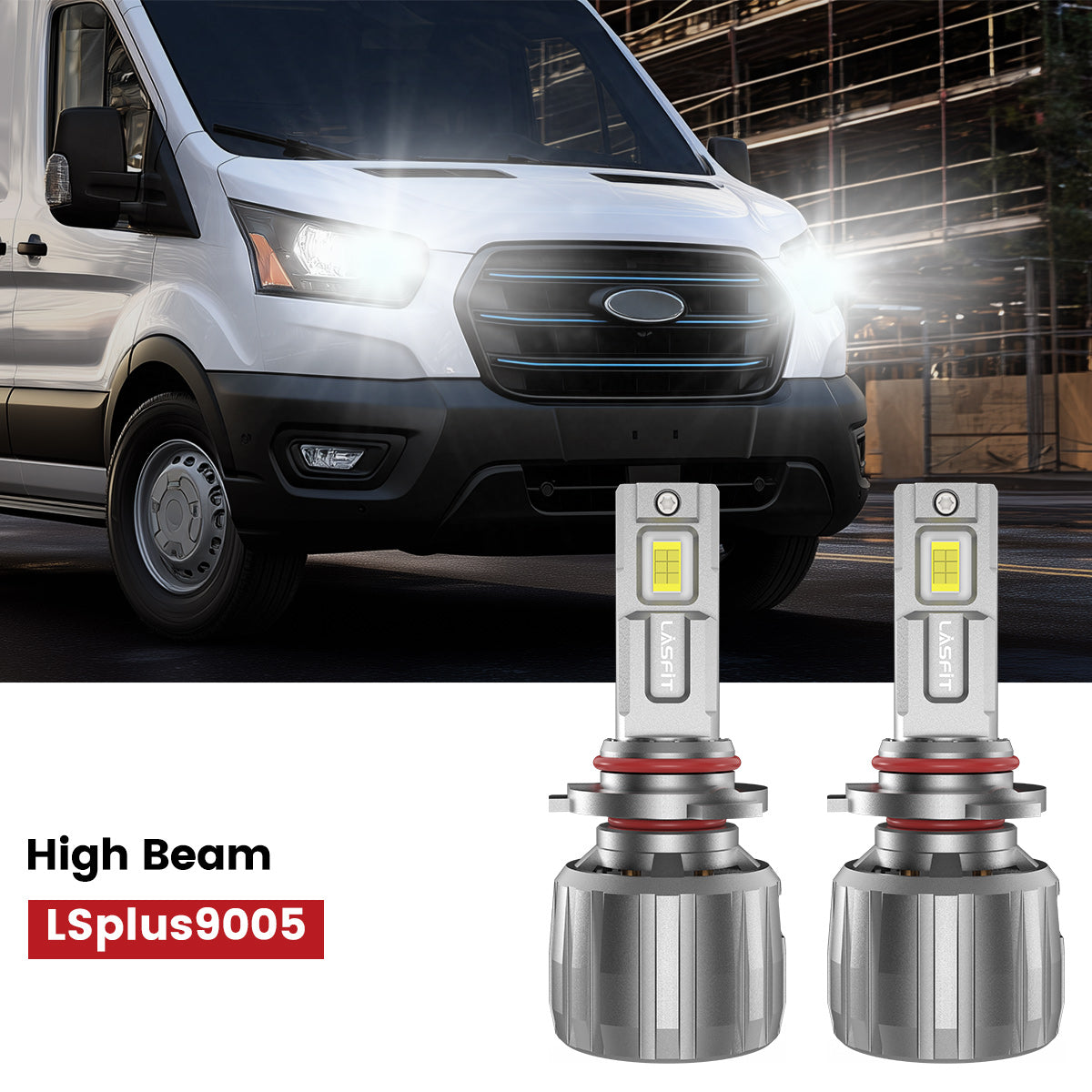 Lasfit 9005 led high beam fit for 2022-2023 Ford E-Transit