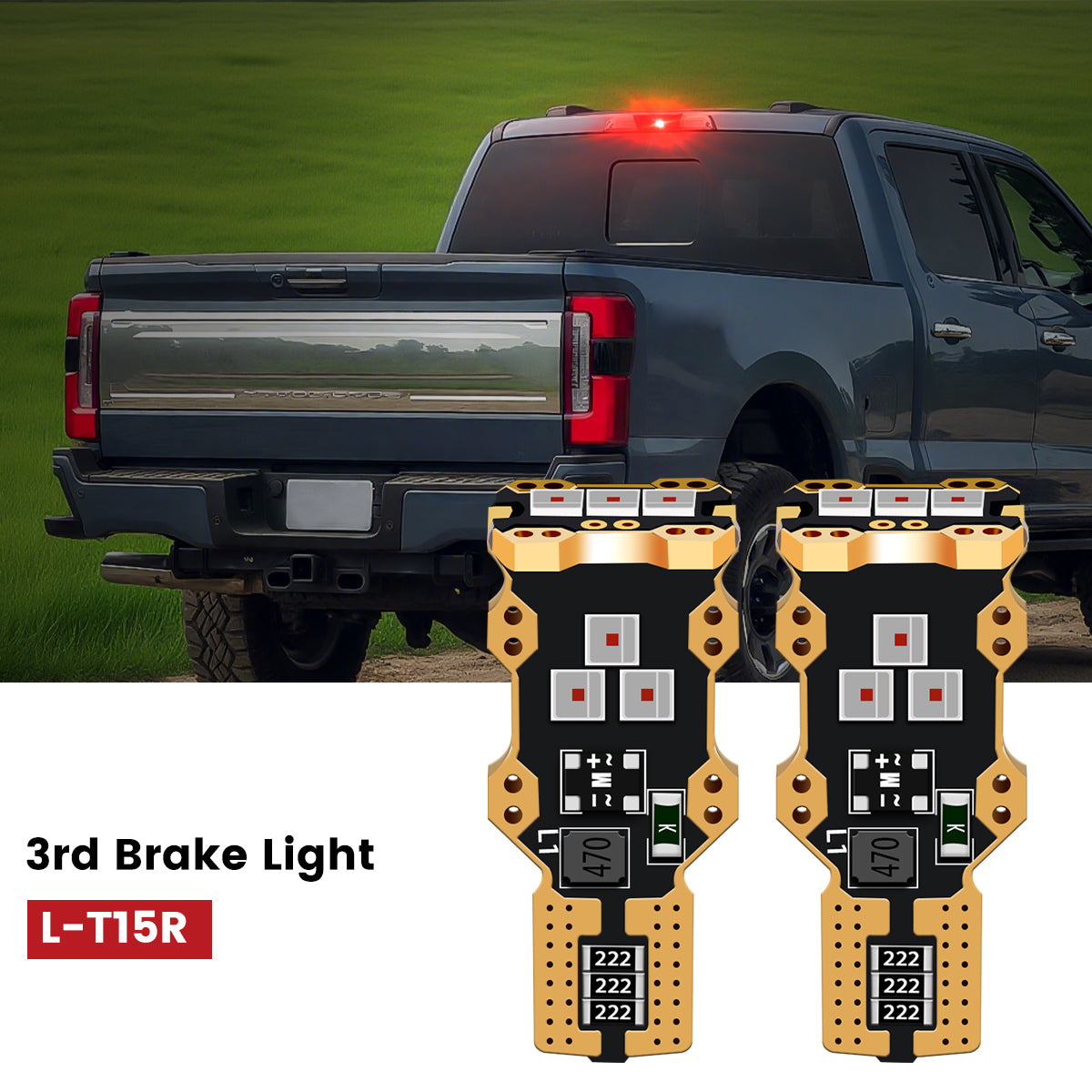 L-T15R LED bulbs fit for 2023-2025 ford f-250 f-350 3rd brake light