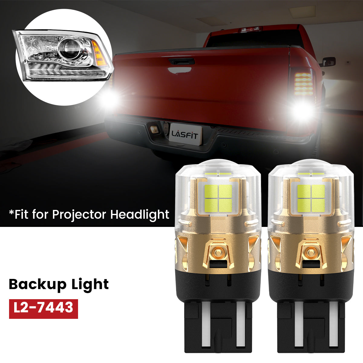 Lasfit 7443 LED reverse lights for 2016-2018 Ram 1500 with projector headlights