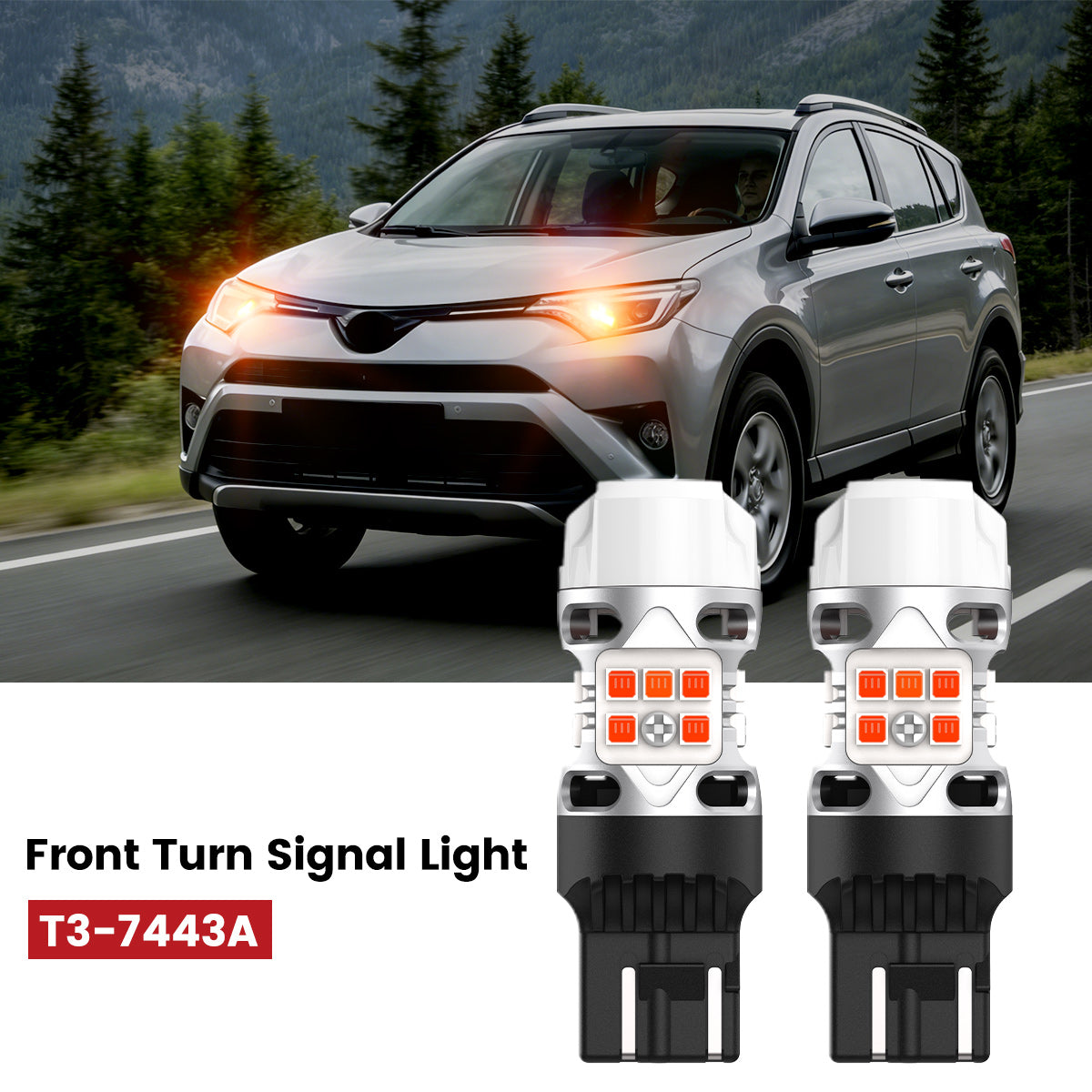 T3-7443A LED bulbs fit for 2016-2018 Toyota RAV4front turn signal lights