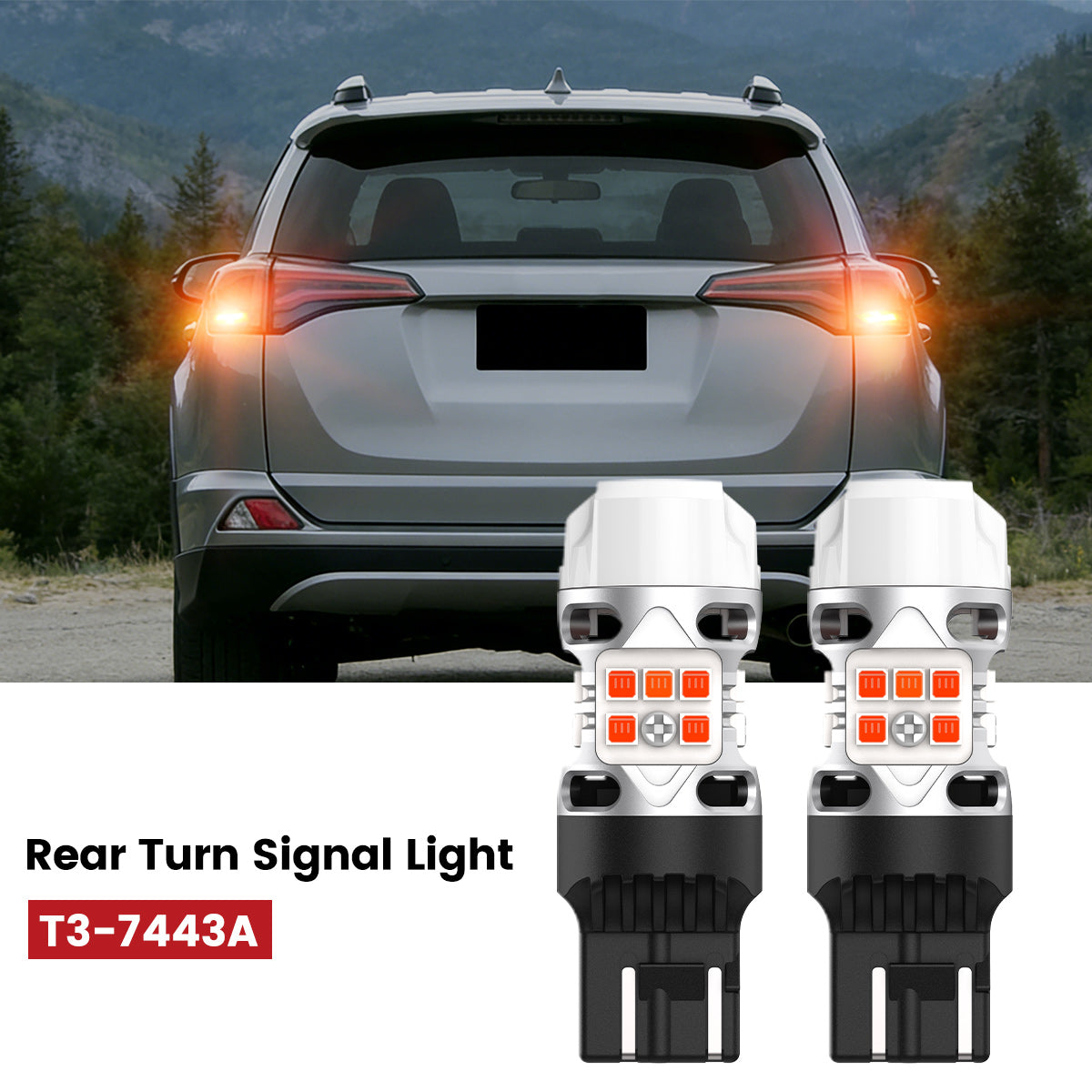 T3-7443A LED bulbs fit for 2016-2018 Toyota RAV4 rear turn signal lights