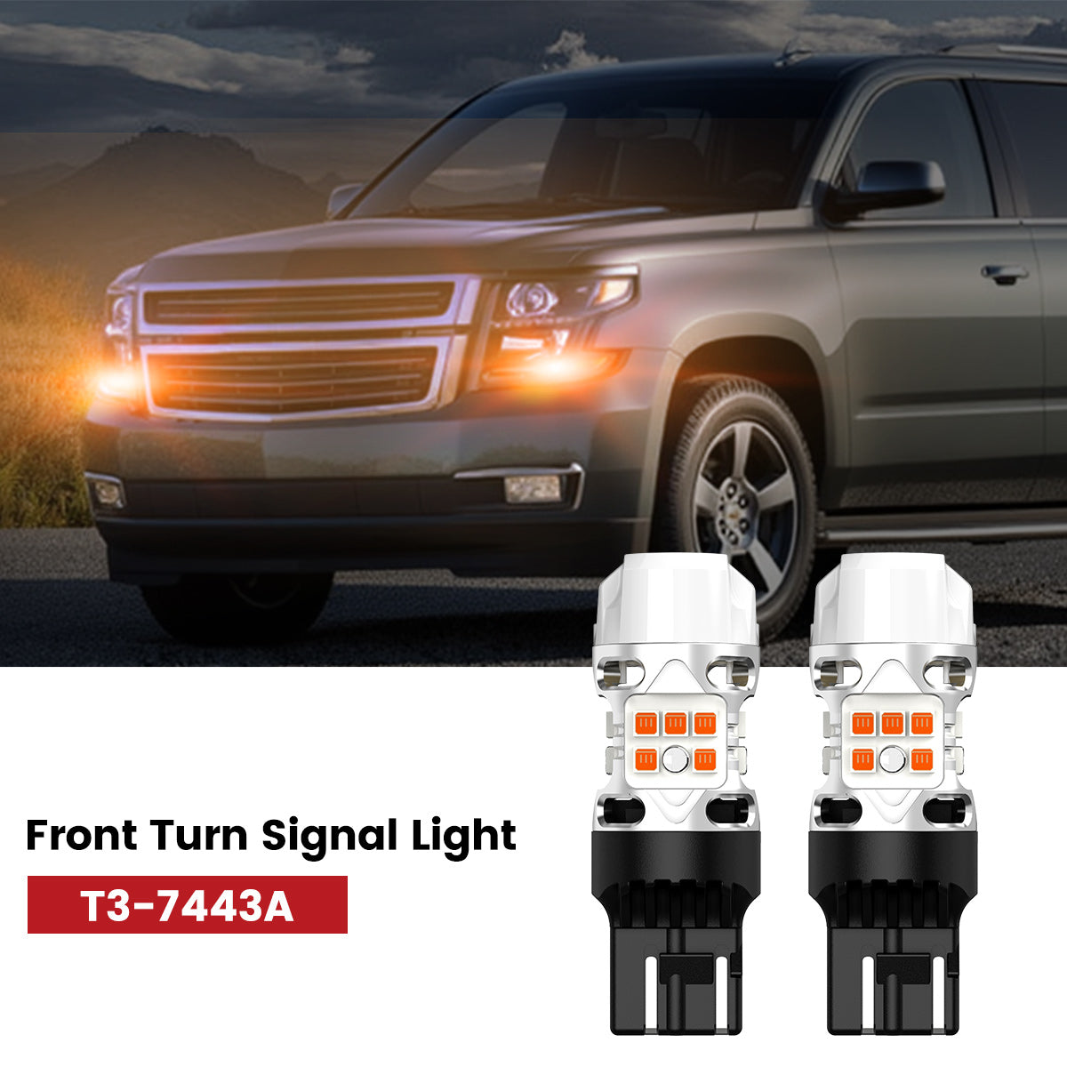 T3-7443A LED bulbs fit for 2016-2020 Chevy Tahoe front turn signal lights