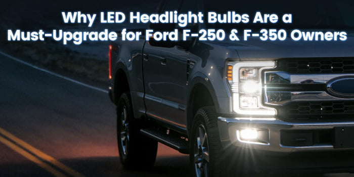 Must-Upgrade for Ford F-250 & F-350 