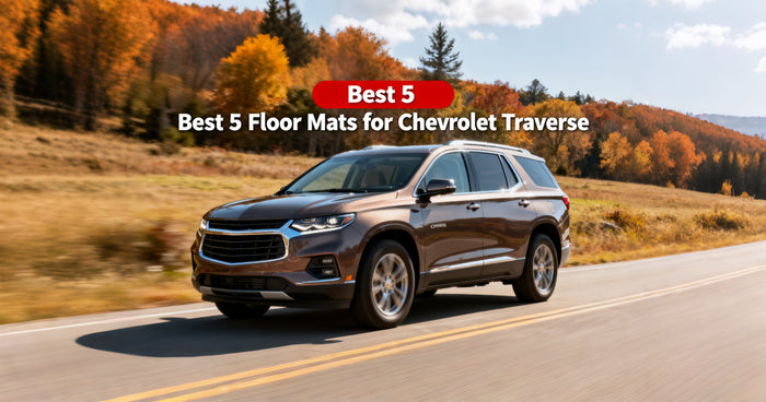 Best 5 Floor Mats for Chevrolet Traverse