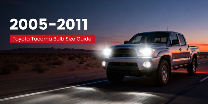 2005-2011 Toyota Tacoma bulb size guide