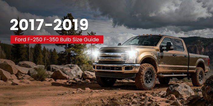 2017-2019 Ford F-250 F-350 bulb size guide