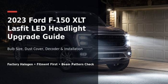 2023 Ford F-150 XLT Lasfit LED headlight upgrade guide cove