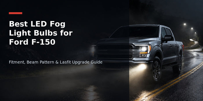Best LED fog light bulbs for Ford F-150 fitment and Lasfit upgrade guide
