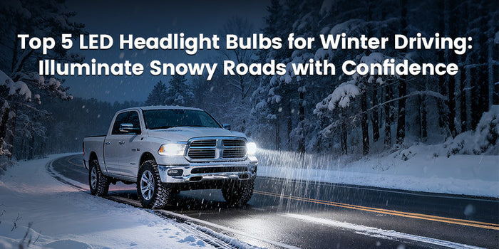 The 5 Best LED Headlight BUlbs for Winter Driving