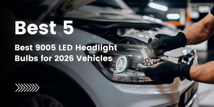 The 5 Best 9005 LED Headight Bubs for 2026 Vehicles