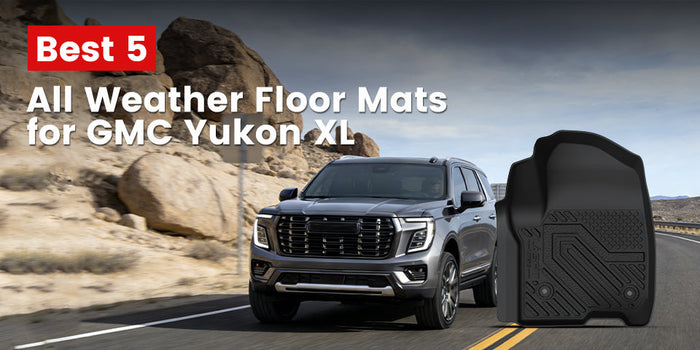 Best 5 All Weather Floor Mats for GMC Yukon XL