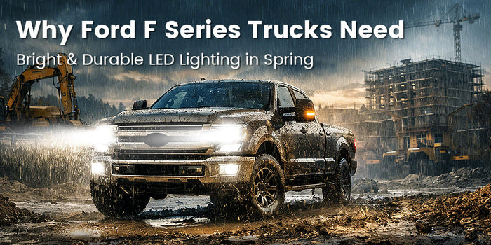 Why Ford Series Need  Bright & Durable LED Lighting