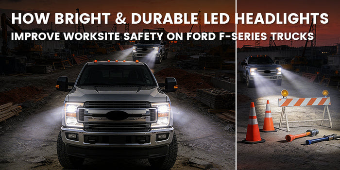 How Bright & Durable LED Headlights Improve Worksite Safety on Ford F-Series Trucks