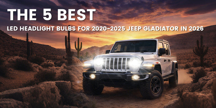 The 5 Best LED Headlight Bulbs for 2020-2025 Jeep Gladiator in 2026