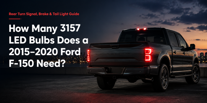 How Many 3157 LED Bulbs Does a 2015–2020 Ford F-150 Need?