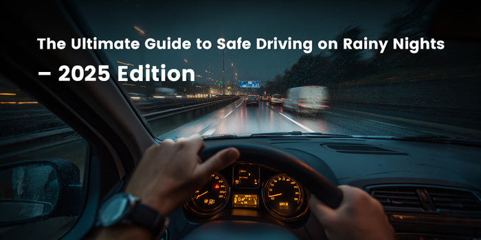 The Ultimate Guide to Safe Driving on Rainy Nights – 2025 Edition