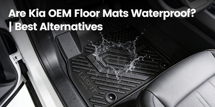 Are Kia OEM Floor Mats Waterproof? | Best Alternatives
