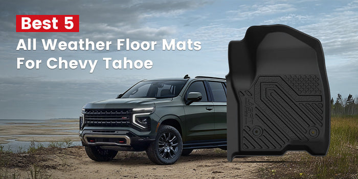 Best 5 All-Weather Floor Mats for Chevy Tahoe