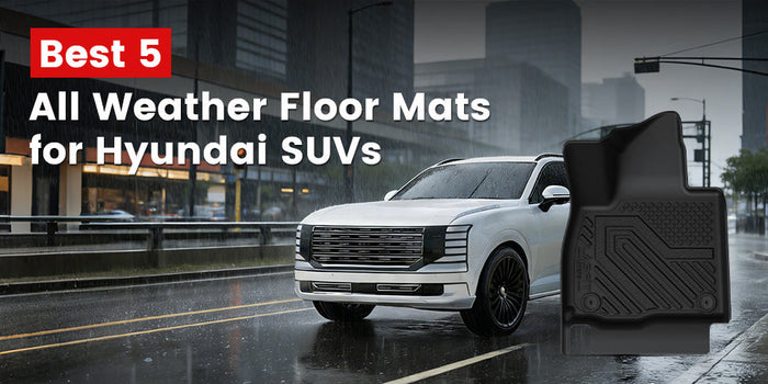 Best 5 All Weather Floor Mats for Hyundai SUVs