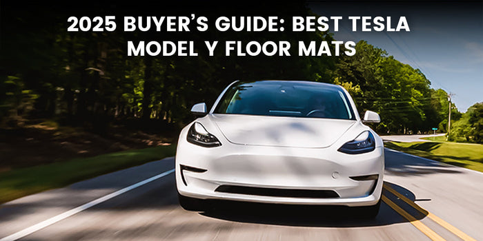 2025 Buyer’s Guide: Best Tesla Model Y Floor Mats