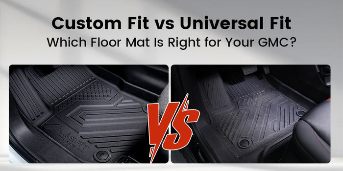 Custom Fit vs Universal Fit GMC Floor Mats: Which One Offers Better Protection?