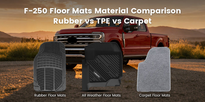 F-250 Floor Mats Material Comparison: TPE vs Rubber vs Carpet