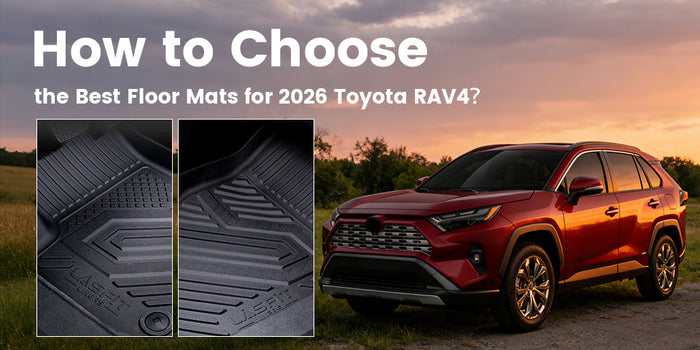 How to Choose the Best Floor Mats for 2026 Toyota RAV4？