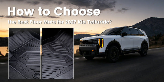 How to Choose the Best Floor Mats for 2027 Kia Telluride？