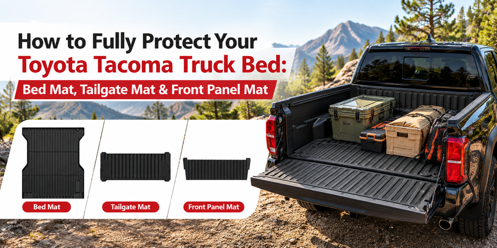 How to Fully Protect Your Toyota Tacoma Truck Bed: Bed Mat, Tailgate Mat & Front Panel Mat