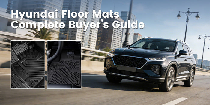 Hyundai Floor Mats Complete Buyer’s Guide