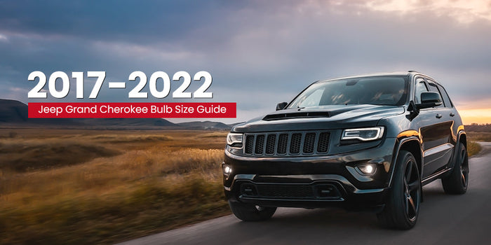 2017-2022 Jeep Grand Cherokee | Bulb Size Chart (Headlights, Fogs & More)