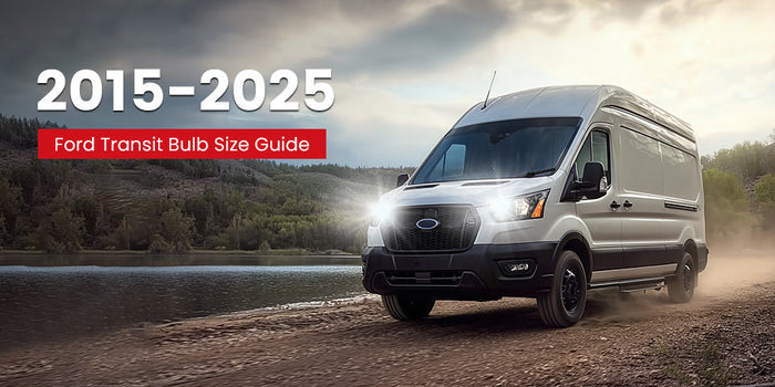 2015-2025 Ford Transit-150/250/350 bulb size guide