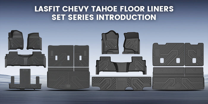 Lasfit Chevy Tahoe Floor Liners Set Series Introduction