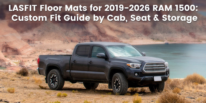 LASFIT Floor Mats for 2019-2026 RAM 1500: Custom Fit Guide by Cab, Seat & Storage
