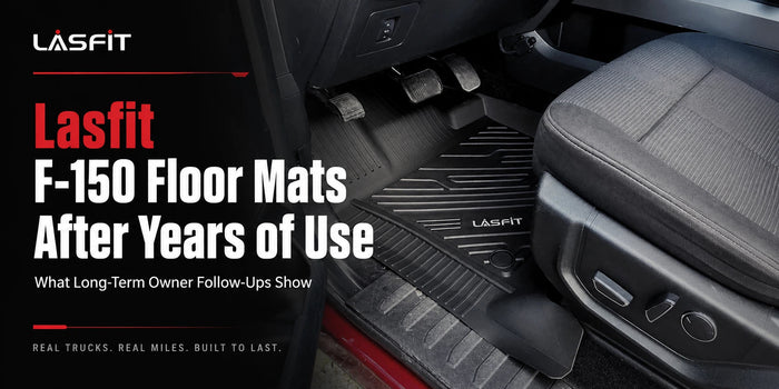 Lasfit F-150 Floor Mats After Years of Use: What Long-Term Owner Follow-Ups Show