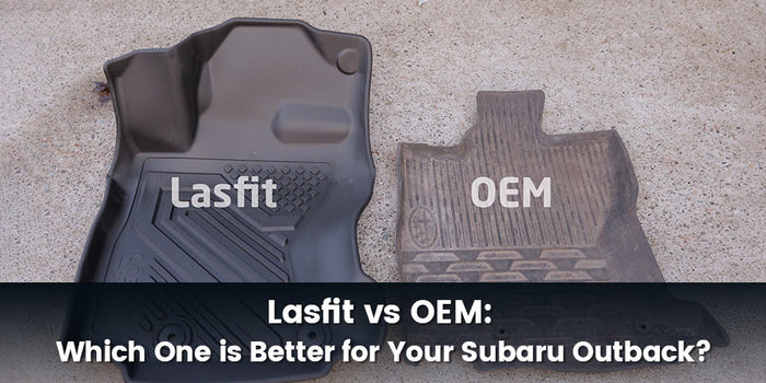 Lasfit vs OEM: Which One is Better for Your 2026 Subaru Outback?