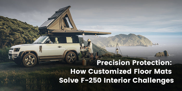 Precision Protection: How Customized Floor Mats Solve F-250 Interior Challenges