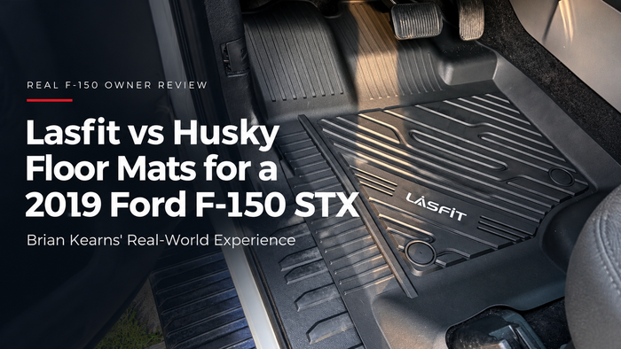 Lasfit vs Husky Floor Mats for a 2019 Ford F-150 STX: Brian’s Real-World Experience