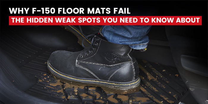 Why F-150 Floor Mats Fail: The Hidden Weak Spots You Need to Know About