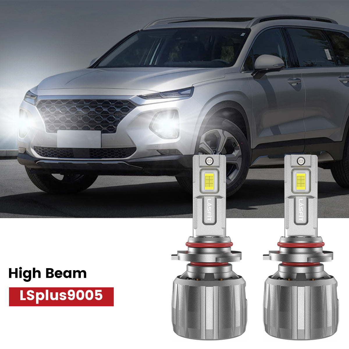 Lasfit 9005 led high beam fit for 2019-2020 Hyundai Santa Fe
