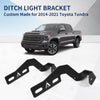 2014-2021 Toyota Tundra Low Profile Ditch Light Brackets | LASFIT